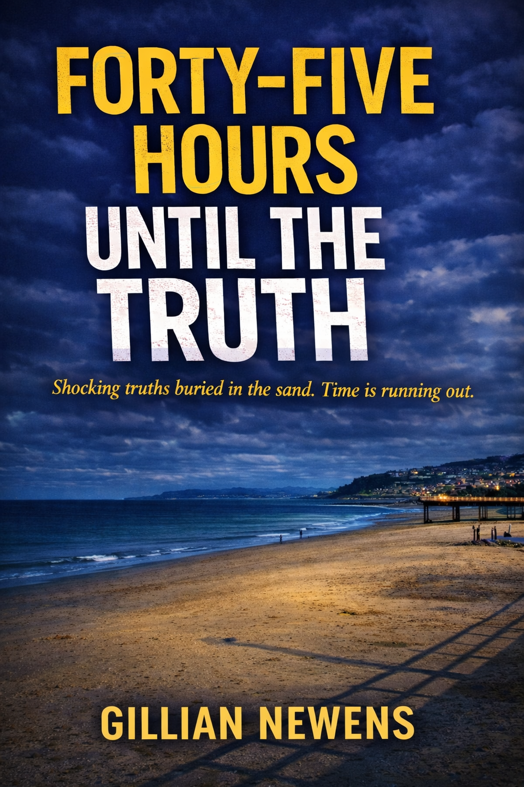 Forty-Five Hours Until the Truth by Gillian Newens book cover